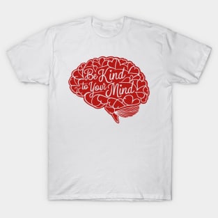 Be-Kind-To-Your-Mind V5 T-Shirt